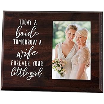 Elegant Signs Mother of The Bride Gift - Today a Bride, Tomorrow a Wife, Forever Your Little Girl Picture Frame