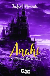 Livro Anahí A Princesa Flor do Céu
