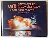 The battleship USS New Jersey: From birth to berth
