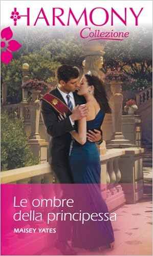 Maisey Yates - Le ombre della principessa (2013)
