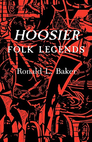 Hoosier Folk Legends (Midland Book) by Ronald L. Baker