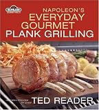 Napoleon's Everyday Gourmet Plank Grilling (Napoleon Gourmet Grills) Napoleon's Everyday Gourmet Plank Grilling (Napoleon Gourmet Grills)