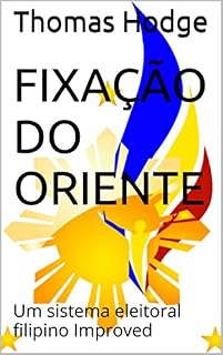 Livro Fixação do Oriente: Um sistema eleitoral filipino Improved