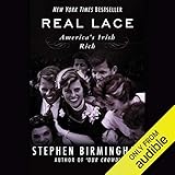 Real Lace: America's Irish Rich by 