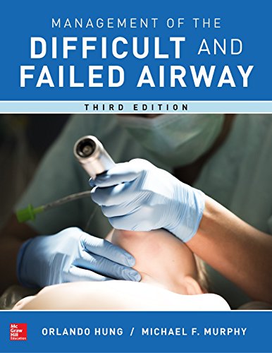 Management of the Difficult and Failed Airway, Third Edition