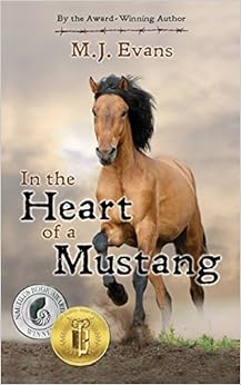 In the Heart of a Mustang, by M.J. Evans