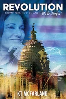 Trump, Washington and "We the People" - KT McFarland
