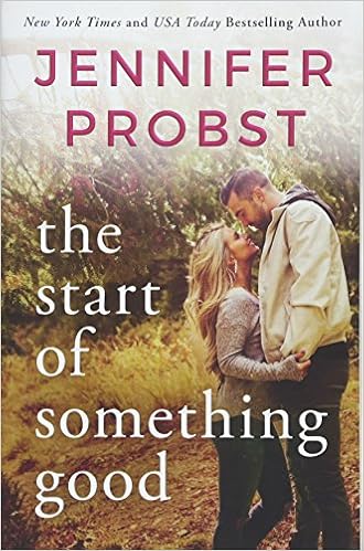 The Start of Something Good / Jennifer Probst
