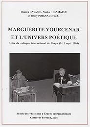 Marguerite Yourcenar et l'univers poétique