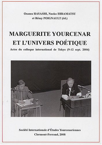 Marguerite Yourcenar et l'univers poétique