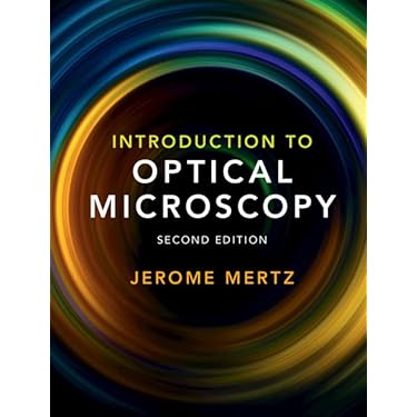 Introduction to Optical Microscopy: Mertz, Jerome