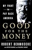 Image de Good for the Money: My Fight to Pay Back America