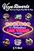 Vegas Rewards: How Las Vegas Pays Me To Play by J. T. Bird