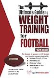 The Ultimate Guide to Weight Training for Football (Ultimate Guide to Weight Training: Football) by Rob Price