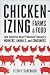Chickenizing Farms and Food: How Industrial Meat Production Endangers Workers, Animals, and Consumer by Ellen K. Silbergeld