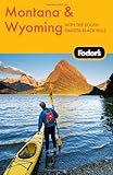 Fodor's Montana & Wyoming, 4th Edition: with the South Dakota Black Hills (Travel Guide)