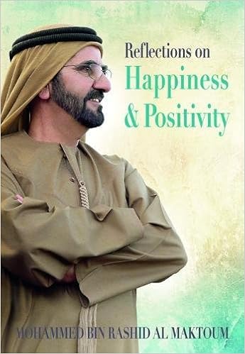 Reflections On Happiness And Positivity Maktoum Mohammed Bin Rashid Al 9781785960413 Amazon Com Books
