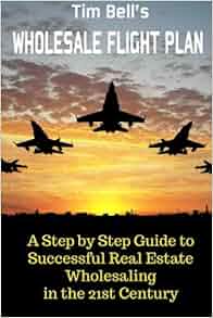 Tim Bell's Wholesale Flight Plan: A Step by Step Guide to