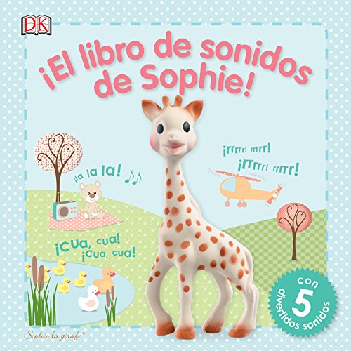 Sophie La Girafe DK54981 - ¡El libro de sonidos de Sophie!