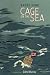 Cage on the Sea by Kaoru Ohno, Giles Murray