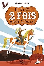 Il était 2 fois dans l'Ouest