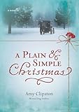 A Plain and Simple Christmas by Amy Clipston