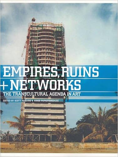 Empire Ruins And Networks The Transcultural Agenda Amazon - 