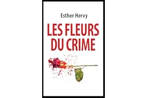 Les fleurs du crime: histoires vraies de femmes meurtrières (Crimes) (French Edition)