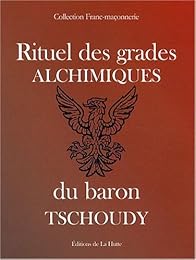 Rituel des grades alchimiques du baron Tschoudy