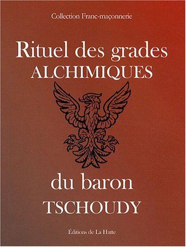 Rituel des grades alchimiques du baron Tschoudy