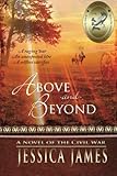 Above and Beyond: A Novel of the Civil War