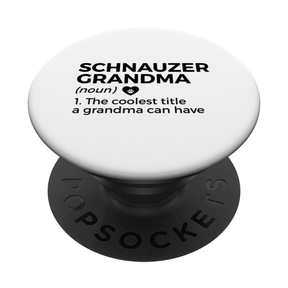 Schnauzer Grandma Definition Funny Schnauzer Owner Dog PopSockets Swappable PopGrip