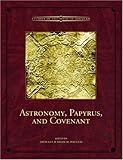 Astronomy, Papyrus, and Covenant (Studies in the Book of Abraham)