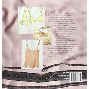 The Secrets of Sewing Lingerie: Make Your Own Divine Knickers, Bras & Camisoles