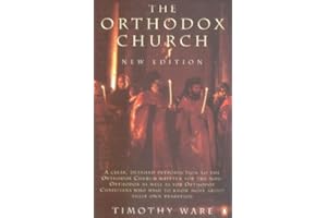 The Orthodox Church: An Introduction to Eastern Christianity