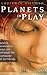 Planets in Play: How to Reimagine Your Life Through the Language of Astrology by Laurence Hillman