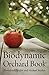 The Biodynamic Orchard Book
