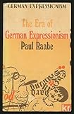 Front cover for the book The Era of German Expressionism by Paul Raabe