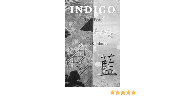 Indigo Tanka Poetry Kitakubo Mariko Amazon Com Books