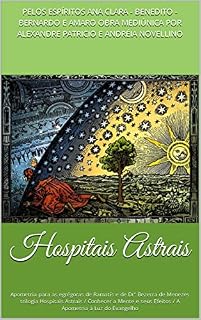 Livro Hospitais Astrais: Apometria para as egrégoras de Ramatís e de Drº Bezerra de Menezes trilogia Hospitais Astrais / Conhecer a Mente e seus Efeitos / A ... de Ramatís e de Drº Bezerra de Menezes)