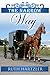 The Narrow Way (Amish Romance) (The Amish Millers Get Married Series Bk 3)