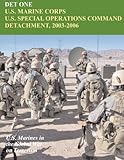 DET ONE: U.S. Marine Corps U.S. Special Operations Command Detachment, 2003 - 2006: U.S. Marines in by