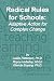 Radical Rules for Schools: Adaptive Action for Complex Change