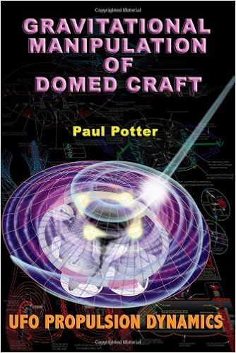Gravitational Manipulation Of Domed Craft Ufo Propulsion Dynamics Potter Paul 9781931882910 Amazon Com Books