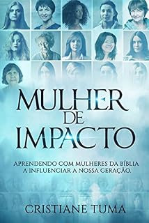 Livro Mulher de Impacto: Aprendendo com mulheres da Bíblia a influenciar a nossa geração
