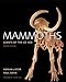 Mammoths: Giants of the Ice Age