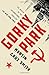 Gorky Park (1) (The Arkady Renko Novels)