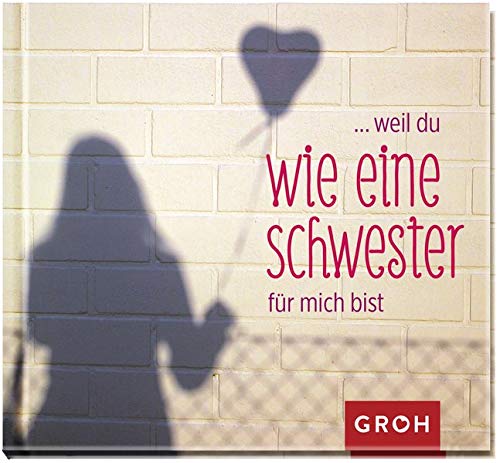 Weil Du Wie Eine Schwester Fur Mich Bist 9783848514878 Amazon Com Books Du Bist Wie Eine Schwester Für Mich Sprüche