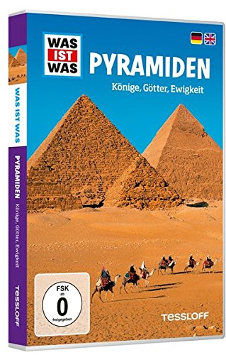 Was ist was: Pyramiden. Könige, Götter, Ewigkeit