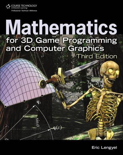 Download Mathematics for 3D Game Programming and Computer Graphics, Third Edition